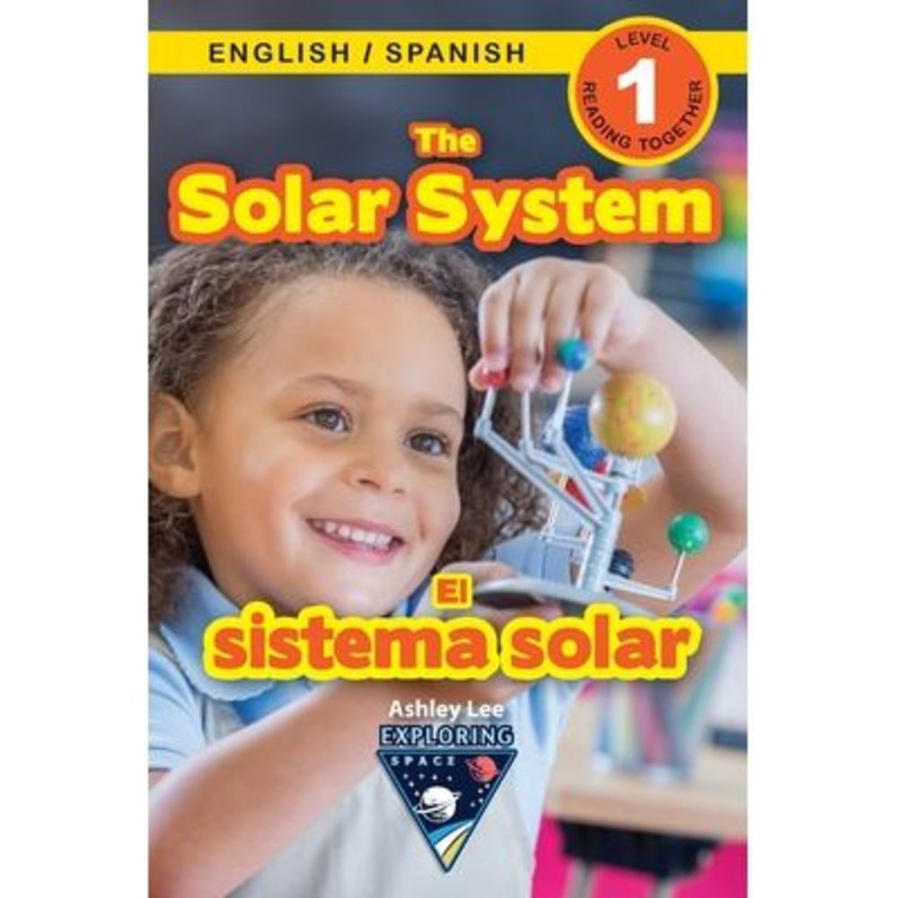 The Solar System: Bilingual (English / Spanish) (Inglés / Español) Exploring Spa